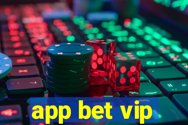 app bet vip